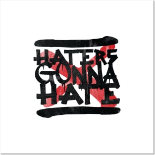 Haters Gonna Hate Posters and Art